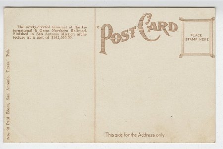 San Antonio, Texas. I. & G. N. Depot (back)